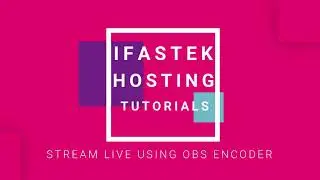 Ifastek WEBTV live streaming using OBS