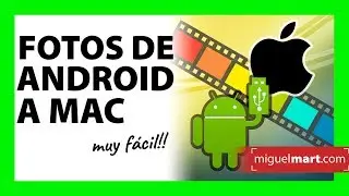 Cómo transferir fotos de ANDROID A MAC - Español 2018