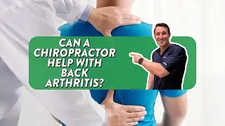 Can a chiropractor help with arthritis in your back?