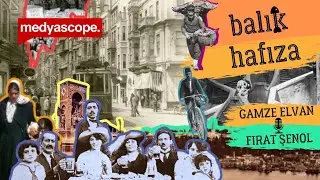 PODCAST | Balık Hafız #8 Sanasaryan Han