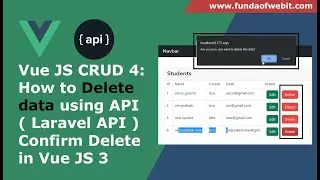 Vue JS CRUD - Delete data using API in Vue JS | delete data from database using API in Vue 3