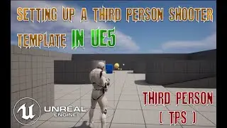 UE5 - Setting up a third person shooter template in UE5.0.3 w/ anim start pack no movement bug fix