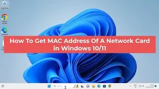 How To Get MAC Address Of A Network Card In Windows 10/11