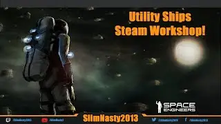 Space Engineers - Utility Ship Steam Workshop Published!