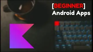 Develop Android App as beginner | Learn Kotlin basics