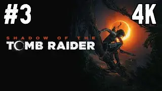 Shadow of the Tomb Raider ⦁ Часть 3