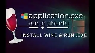 Install Wine On Linux/Ubuntu - Run Windows Apps - Wine Shortcut