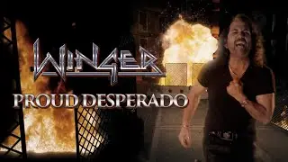 Winger - "Proud Desperado" - Official Music Video