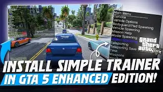 How To Install Simple Trainer in GTA 5 Enhanced Edition! (GTA 5 Enhanced Modding Tutorial)