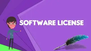 What is Software license?, Explain Software license, Define Software license