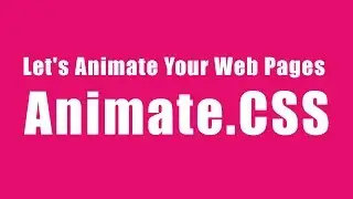 Animate.CSS | How to animate to your web pages