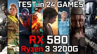 RX 580 + Ryzen 3 3200G - Test in 24 Games