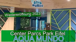 Aqua Mundo des Center Parcs Park Eifel - nach der Wiedereröffnung 2023