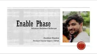 Enable Phase | Deployment Options | Solution Architect | UiPath | SLIDECAST | EP 02