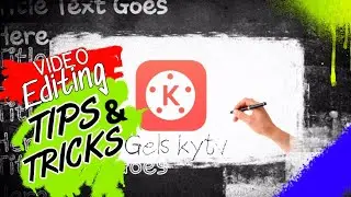 3 EDITING TIPS AND TRICKS FOR YOUTUBERS/MOBILE EDITING/KINEMASTER TUTORIAL @Gels kytv