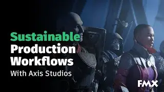 How To Achieve Sustainability Through Smarter Production Workflows with Maya