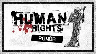 HUMAN RIGHTS „Pomór / Death