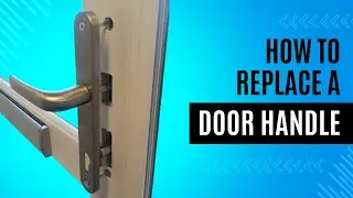 How to Remove and Replace an Old uPVC Door Handle | Easy DIY uPVC Door Handle Replacement