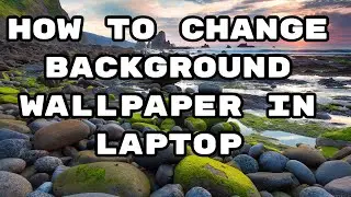 How to change background wallpaper in laptop