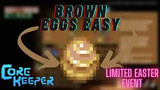 Find Brown eggs easy ..The Great Egg Hunt event| Core Keeper Guide