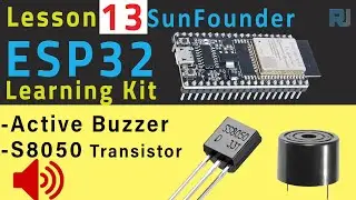 ESP32 Tutorial 13 - Arduino Beep with Active Buzzer | SunFounder's ESP32 IoT Learning kit