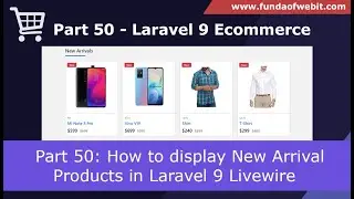 Laravel 9 Ecom - Part 50: How to display New Arrival Products in laravel 9 eCommerce