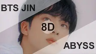 BTS Jin - Abyss [8D USE HEADPHONE] 🎧