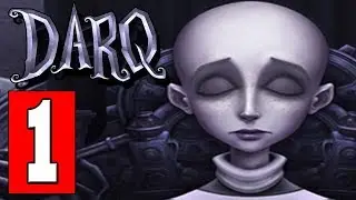 DARQ: Gameplay Walkthrough Part 1 (FULL GAME) Chapters 1 & 2 Lets Play Playthrough PC