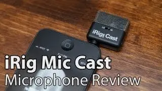 iRig Mic Cast Review