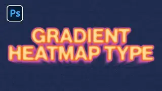 EASY Gradient Heatmap Text Effect Tutorial - [Photoshop]