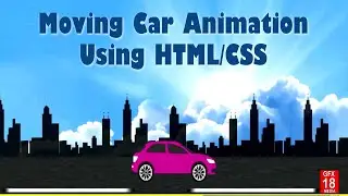 Moving Car Animation Using Html & CSS | | Moving Car Using Css Animation | gfx 18 Media