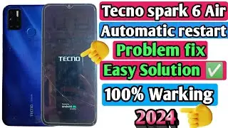 Tecno spark 6 Air automatic restart problem tecno kE6 on off fix