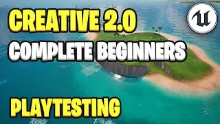 Fortnite Creative 2.0 for Beginners  - Playtesting - By an Unreal Engine Pro - (UEFN)