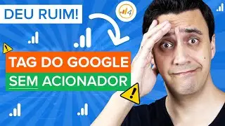 ✅ Como CRIAR ACIONADOR para a Tag do Google no GTM (2024)