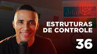Curso de Laravel - #36 Estruturas de controle