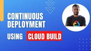 Deploying Cloud Function using Google Cloud Build