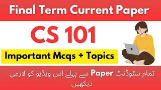 CS 101 final term Current paper 2025 |Cs101 finalterm current paper 