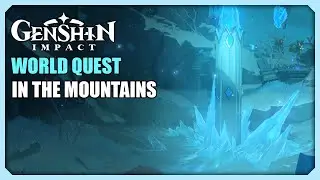 In the Mountains | World Quest | Genshin Impact