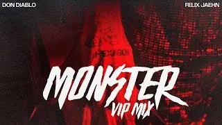 Don Diablo & Felix Jaehn - Monster (Don Diablo VIP Mix) | Official Visualizer