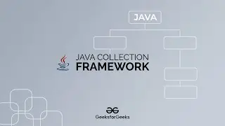 Sample Video for the Java Collections Course | GeeksforGeeks