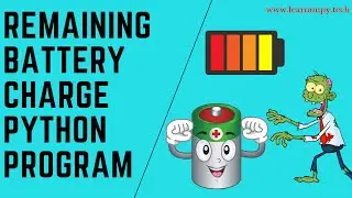 Know Your Systems Remaining Battery Capacity Using Python Program | Python Beginner Project Idea |