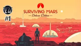 Surviving Mars || Красная планета ждет || #1