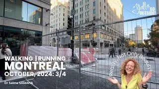 3/4; Walk with me in Montreal - October 2024 - Reality, Not Only Beauty!