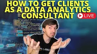 How To Get Clients As A Data Analytics Consultant