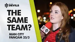 The Same Team? | Manchester United 0-3 Manchester City | FAN CAM