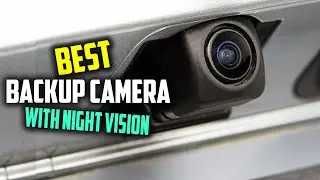 Top 5 Best Backup Camera With Night Vision [Review 2023] - Wireless Backup Camera System for RV