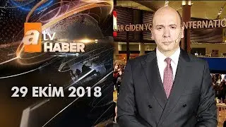 Atv Ana Haber | 29 Ekim 2018