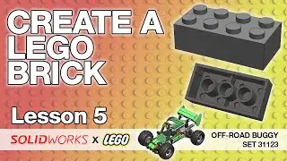 Lesson 5 - Create a Lego Brick - SolidWorks Tutorial: LEGO Off-Road Buggy