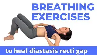 Diastasis Recti Breathing Exercises