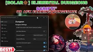 Janina [Solar🔆] Elemental Dungeons🔥 Hack/Script Auto Farm,Auto Retry Tween Tp To Mobs+Auto Hit Dodge